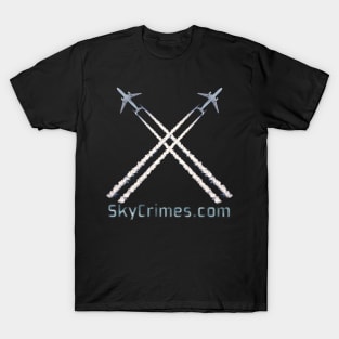 Chemtrails - Poisoning our Skies - SkyCrimes.com T-Shirt